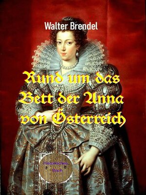 cover image of Rund um das Bett der Anna von Österreich